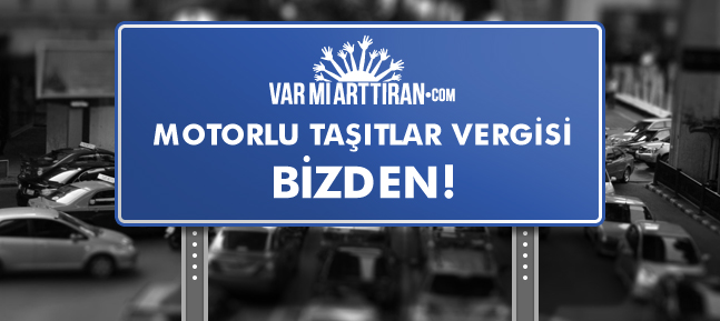 Motorlu Taşıtlar Vergisi Bizden